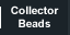 Collector Bead